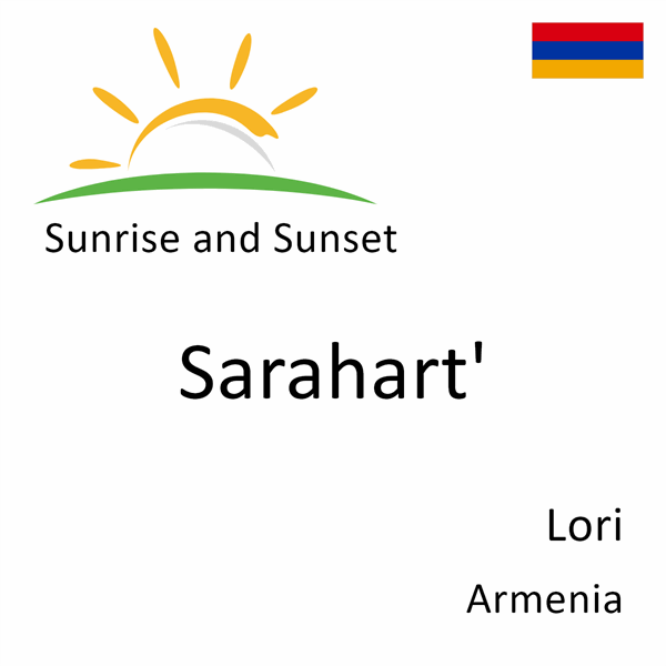 Sunrise and sunset times for Sarahart', Lori, Armenia