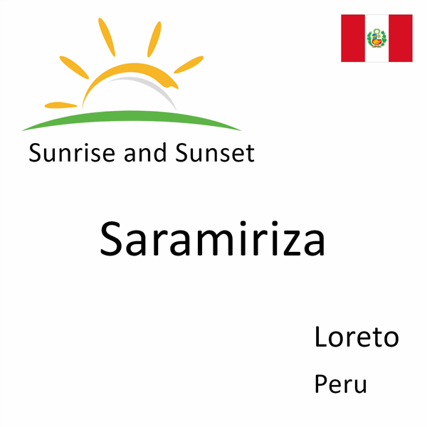 Sunrise and sunset times for Saramiriza, Loreto, Peru