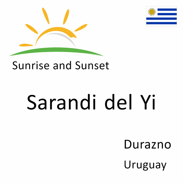 Sunrise and sunset times for Sarandi del Yi, Durazno, Uruguay