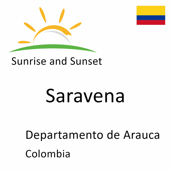 Sunrise and sunset times for Saravena, Departamento de Arauca, Colombia
