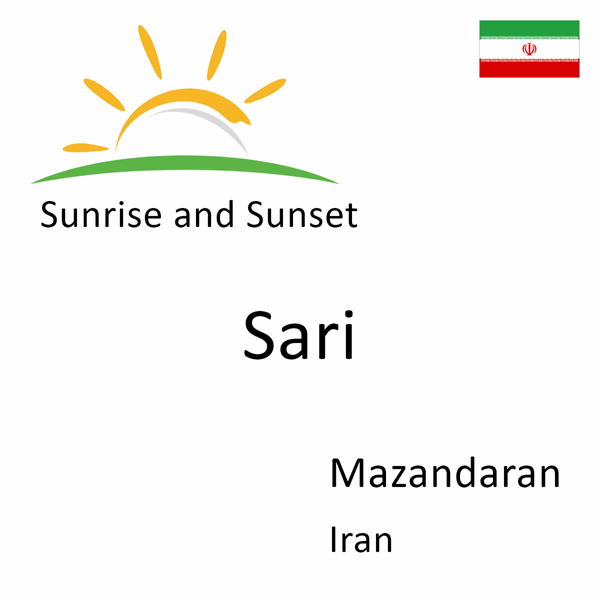 Sunrise and sunset times for Sari, Mazandaran, Iran