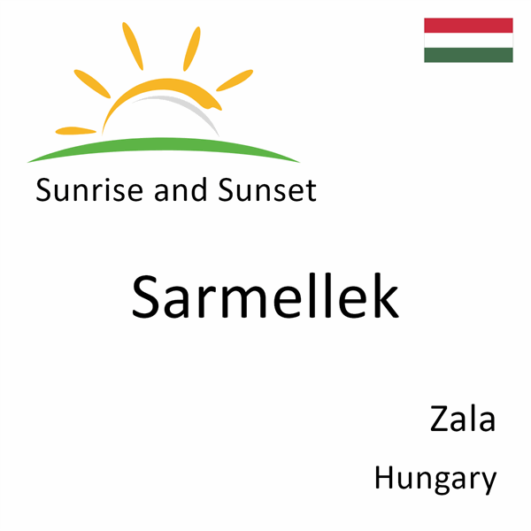 Sunrise and sunset times for Sarmellek, Zala, Hungary