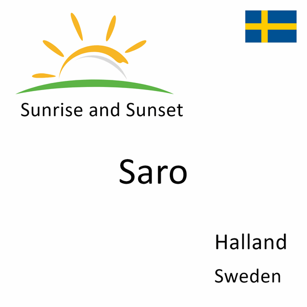 Sunrise and sunset times for Saro, Halland, Sweden