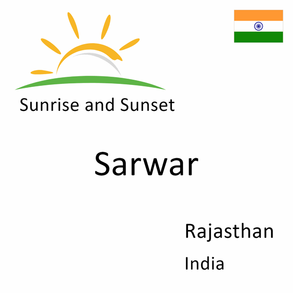 Sunrise and sunset times for Sarwar, Rajasthan, India