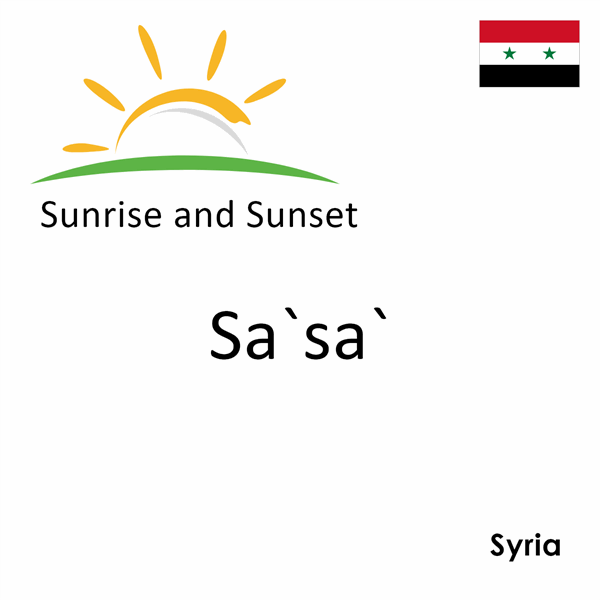 Sunrise and sunset times for Sa`sa`, Syria