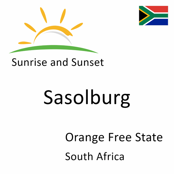 Sunrise and sunset times for Sasolburg, Orange Free State, South Africa