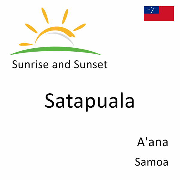 Sunrise and sunset times for Satapuala, A'ana, Samoa