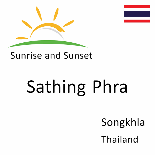 Sunrise and sunset times for Sathing Phra, Songkhla, Thailand