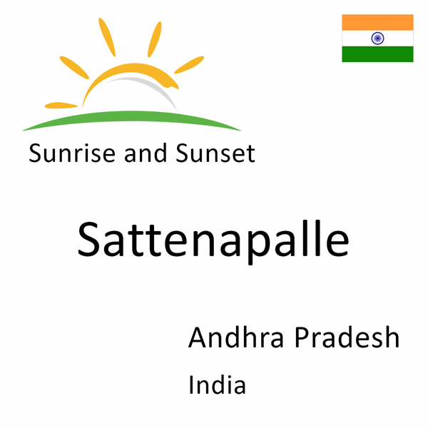 Sunrise and sunset times for Sattenapalle, Andhra Pradesh, India