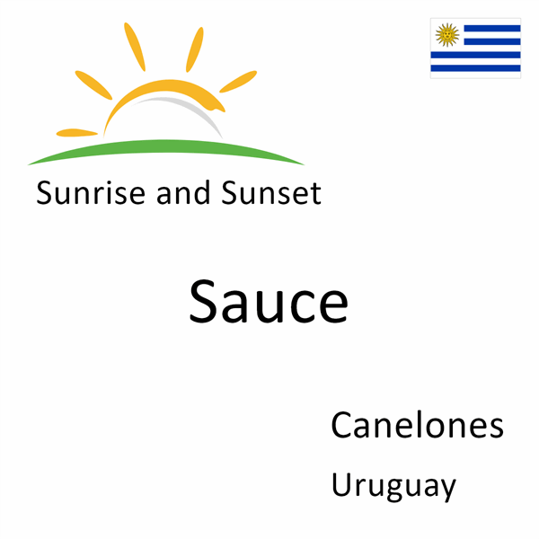 Sunrise and sunset times for Sauce, Canelones, Uruguay
