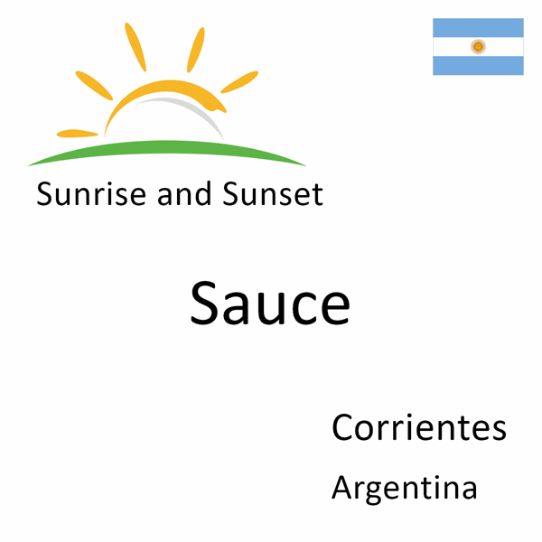 Sunrise and sunset times for Sauce, Corrientes, Argentina