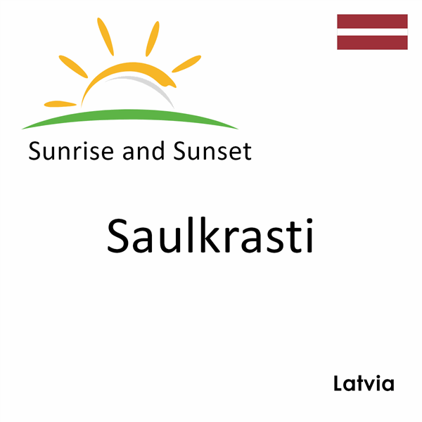 Sunrise and sunset times for Saulkrasti, Latvia