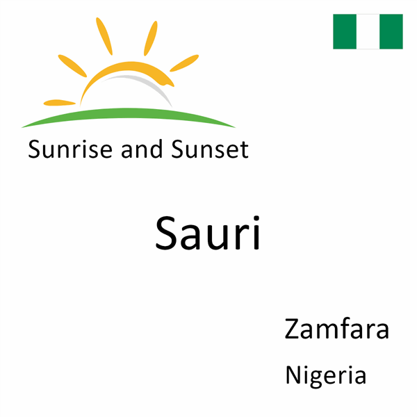 Sunrise and sunset times for Sauri, Zamfara, Nigeria