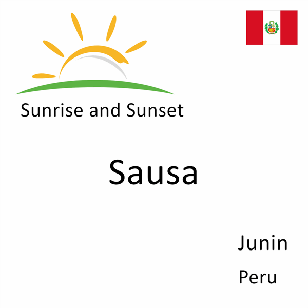 Sunrise and sunset times for Sausa, Junin, Peru