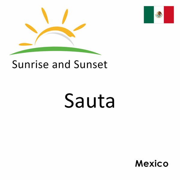 Sunrise and sunset times for Sauta, Mexico