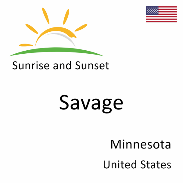 Sunrise and sunset times for Savage, Minnesota, United States
