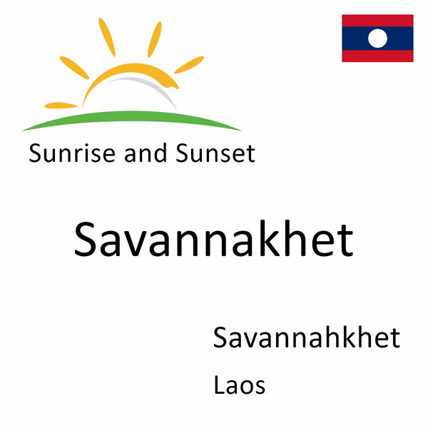 Sunrise and sunset times for Savannakhet, Savannahkhet, Laos