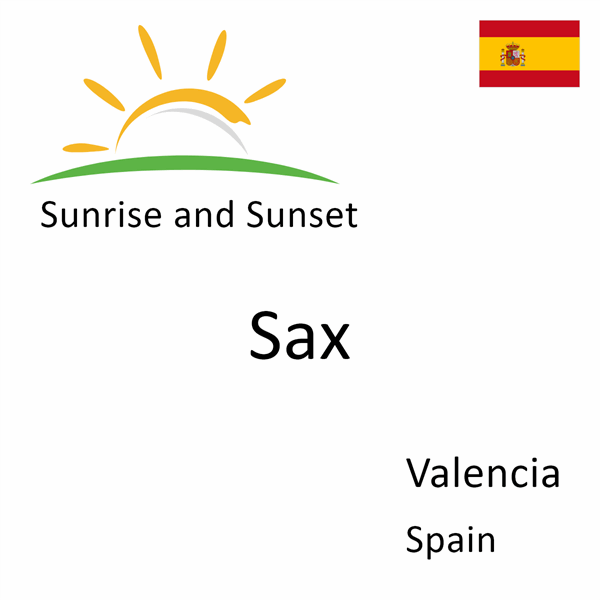 Sunrise and sunset times for Sax, Valencia, Spain