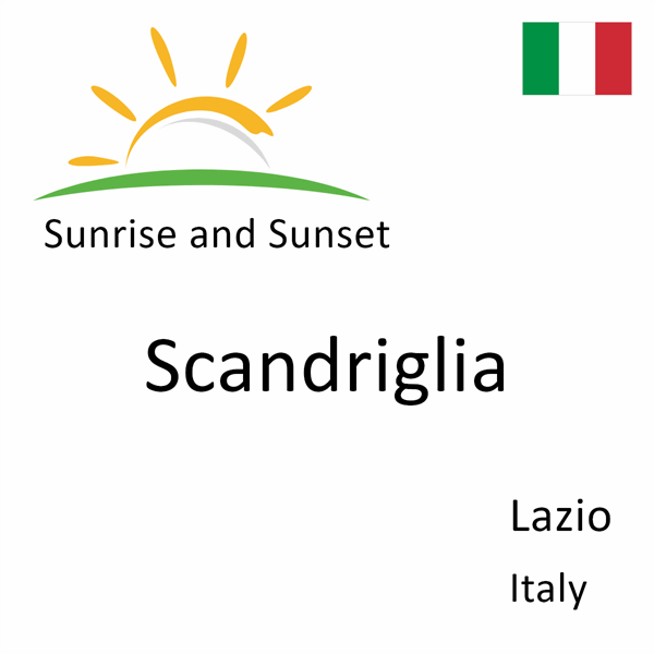 Sunrise and sunset times for Scandriglia, Lazio, Italy