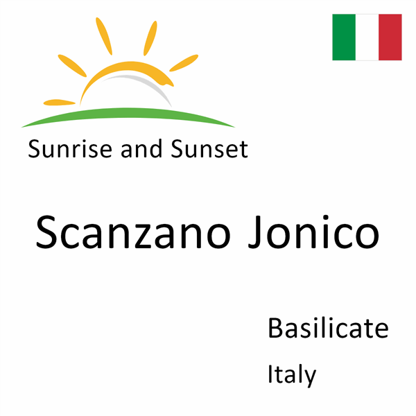 Sunrise and sunset times for Scanzano Jonico, Basilicate, Italy