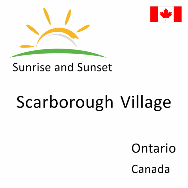 Sunrise and sunset times for Scarborough Village, Ontario, Canada