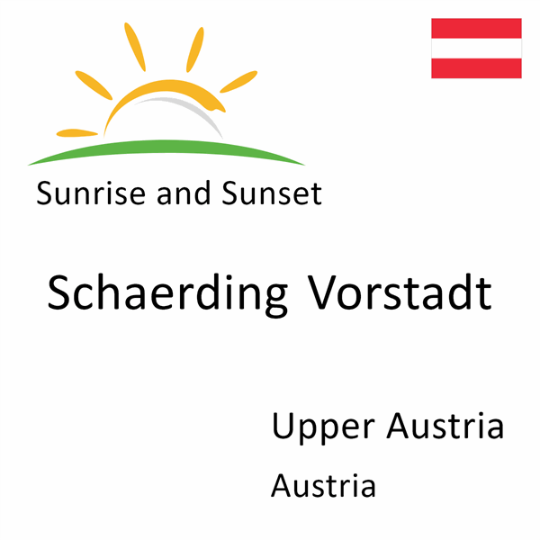 Sunrise and sunset times for Schaerding Vorstadt, Upper Austria, Austria