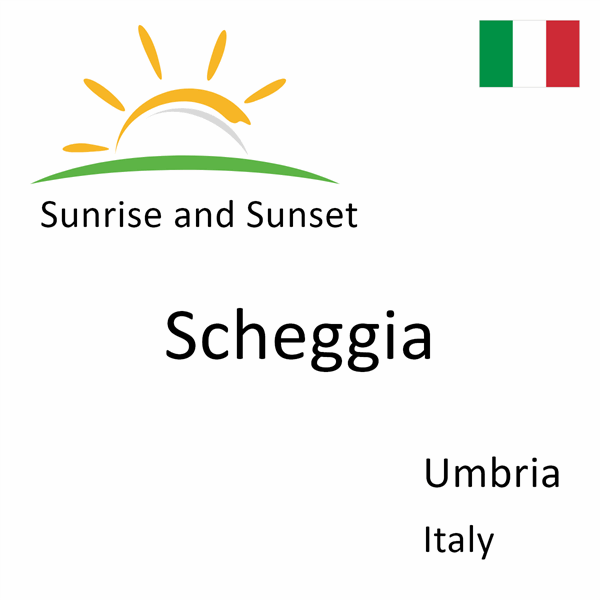 Sunrise and sunset times for Scheggia, Umbria, Italy