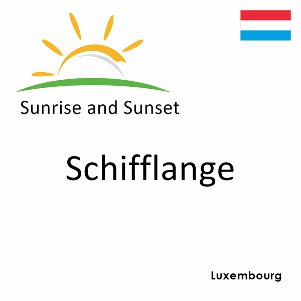 Sunrise and sunset times for Schifflange, Luxembourg