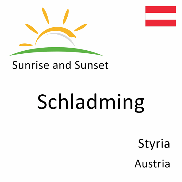 Sunrise and sunset times for Schladming, Styria, Austria