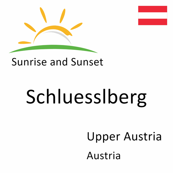 Sunrise and sunset times for Schluesslberg, Upper Austria, Austria