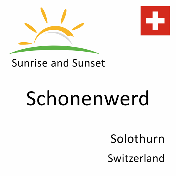 Sunrise and sunset times for Schonenwerd, Solothurn, Switzerland