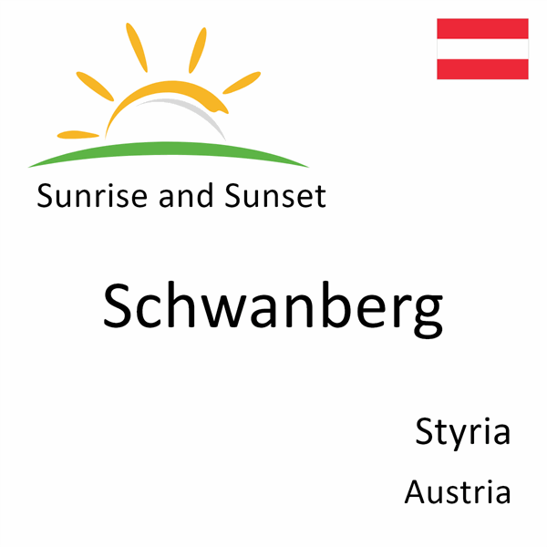 Sunrise and sunset times for Schwanberg, Styria, Austria