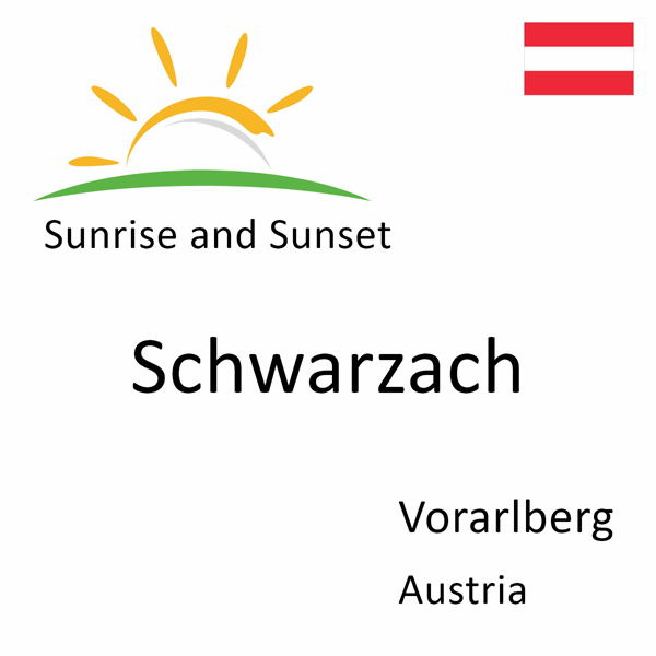 Sunrise and sunset times for Schwarzach, Vorarlberg, Austria