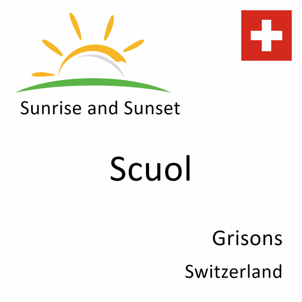 Sunrise and sunset times for Scuol, Grisons, Switzerland