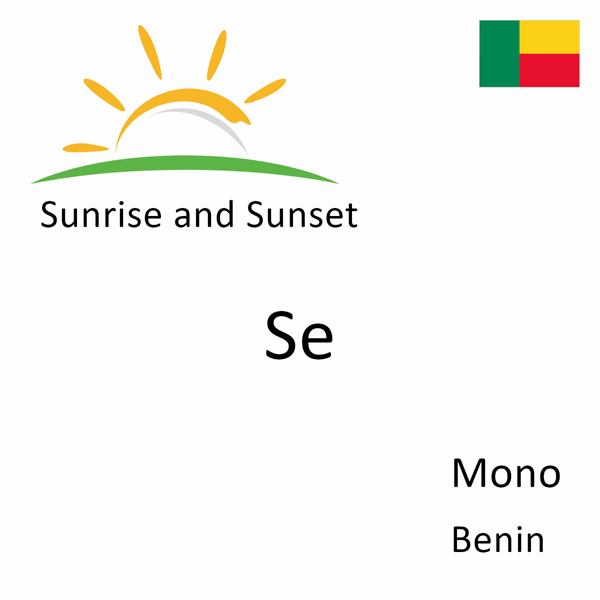 Sunrise and sunset times for Se, Mono, Benin