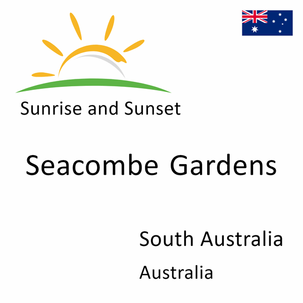 Sunrise and sunset times for Seacombe Gardens, South Australia, Australia