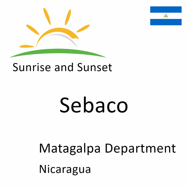 Sunrise and sunset times for Sebaco, Matagalpa Department, Nicaragua