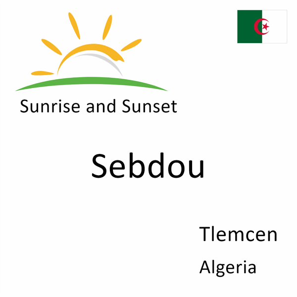 Sunrise and sunset times for Sebdou, Tlemcen, Algeria