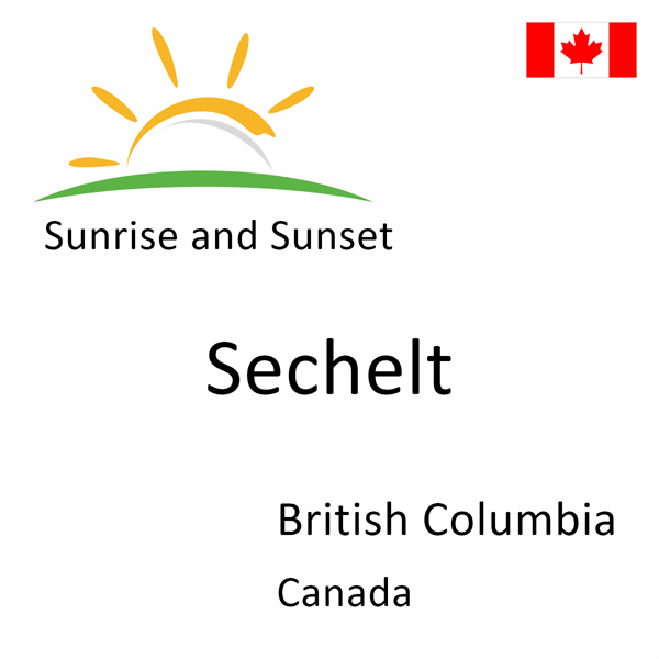 Sunrise and sunset times for Sechelt, British Columbia, Canada