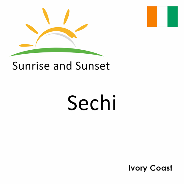 Sunrise and sunset times for Sechi, Ivory Coast