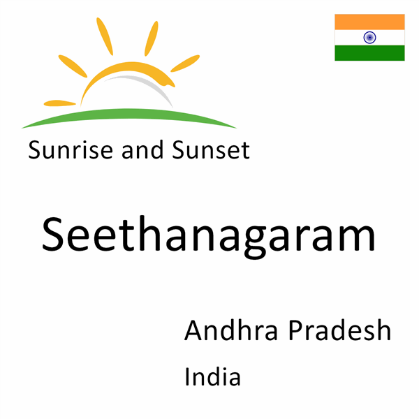 Sunrise and sunset times for Seethanagaram, Andhra Pradesh, India