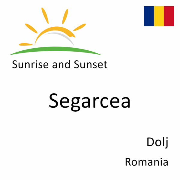 Sunrise and sunset times for Segarcea, Dolj, Romania