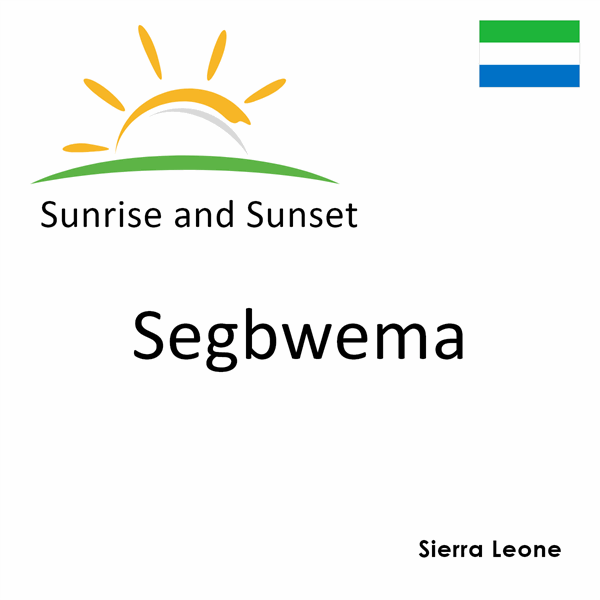 Sunrise and sunset times for Segbwema, Sierra Leone