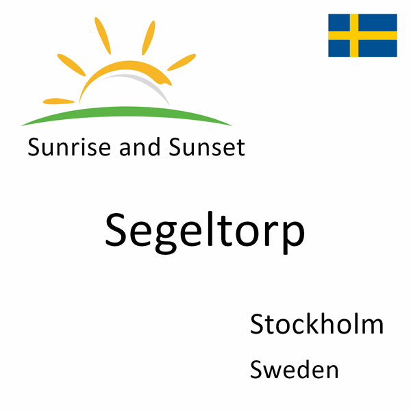 Sunrise and sunset times for Segeltorp, Stockholm, Sweden