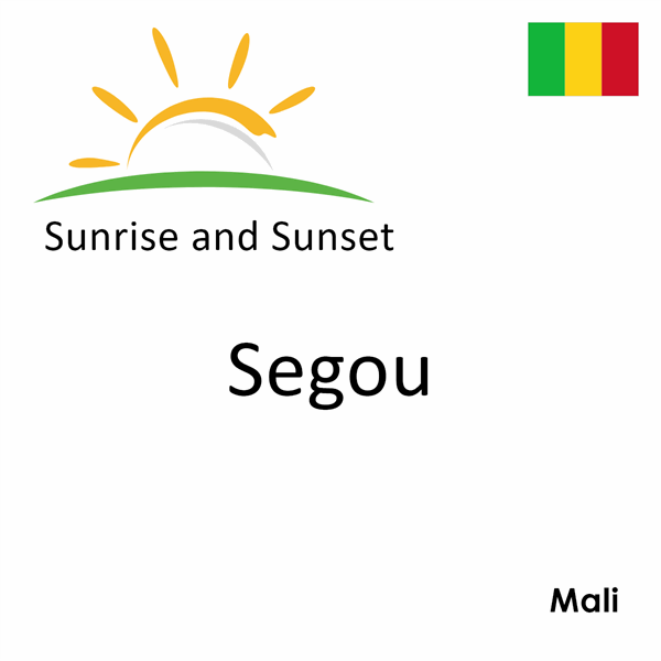 Sunrise and sunset times for Segou, Mali