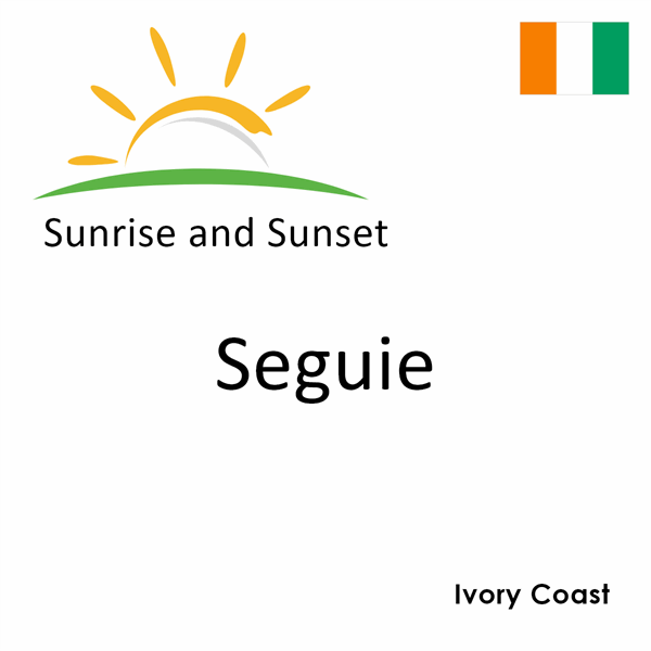 Sunrise and sunset times for Seguie, Ivory Coast