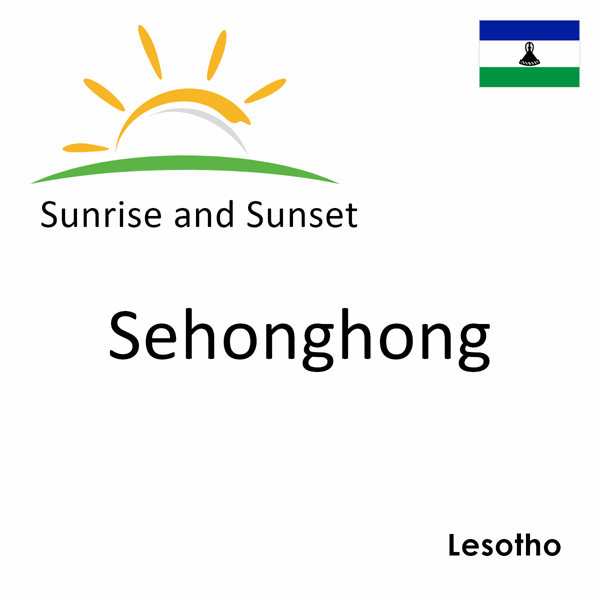 Sunrise and sunset times for Sehonghong, Lesotho