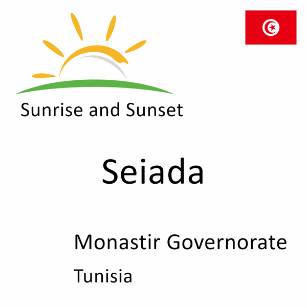Sunrise and sunset times for Seiada, Monastir Governorate, Tunisia