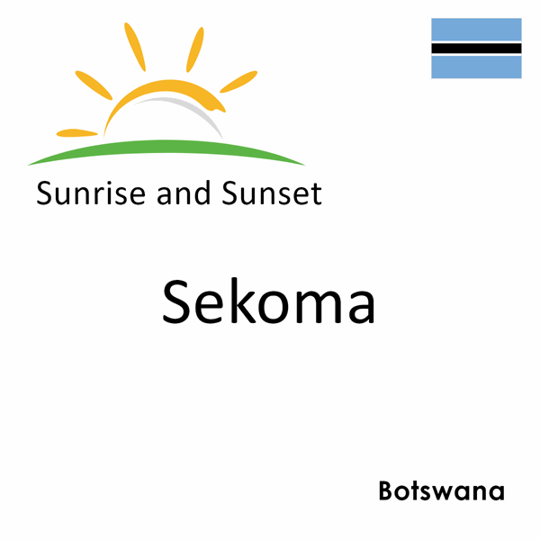 Sunrise and sunset times for Sekoma, Botswana