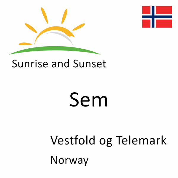 Sunrise and sunset times for Sem, Vestfold og Telemark, Norway